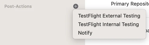 Post-action options: TestFlight external testing, TestFlight internal testing and notify